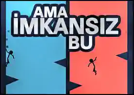 Ama İmkansız Bu