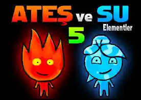 Ateş ve Su 5 Elementler