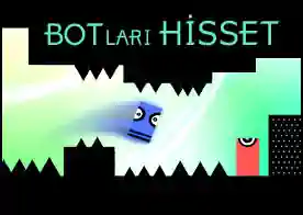 Botları Hisset