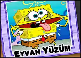 Eyvah! Yüzüm!