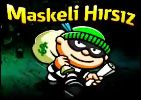 Maskeli Hırsız