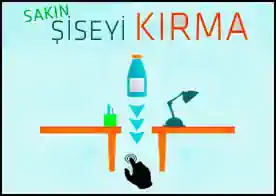 Sakın Şişeyi Kırma