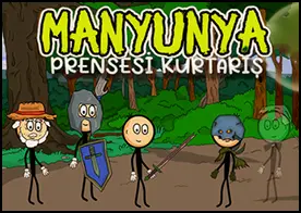 Manyunya Prensesi Kurtarış